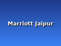 Marriott Jaipur